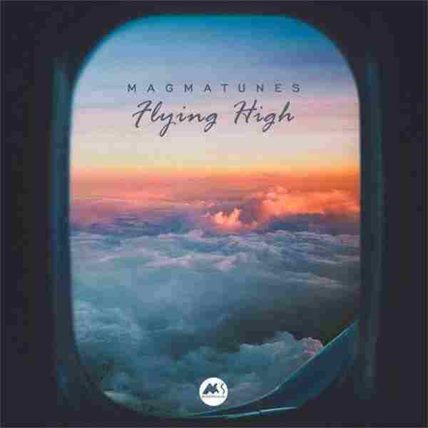 【迷幻节奏】Magmatunes-2021-FlyingHigh(FLAC)