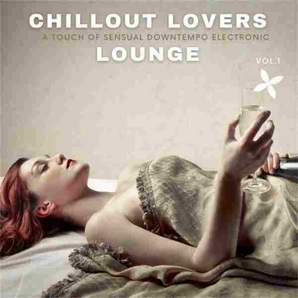 【休闲沙发】VA-2022-ChilloutLoversLoungeVol.1(FLAC)