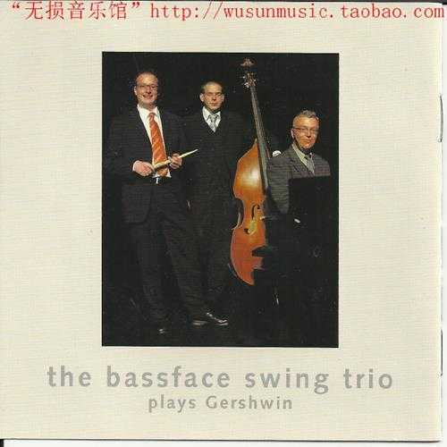 StockfischRecords老虎鱼《TheBassfaceSwingTrioplaysGershwin贝斯脸摇摆三重奏向格什温致敬》