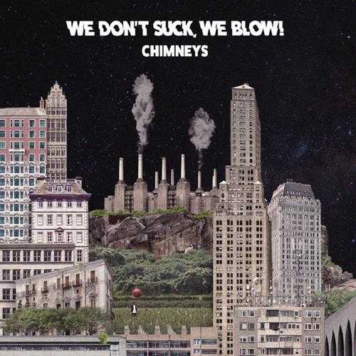 WeDontSuck,WeBlow!-Chimneys(2024)[24-48]